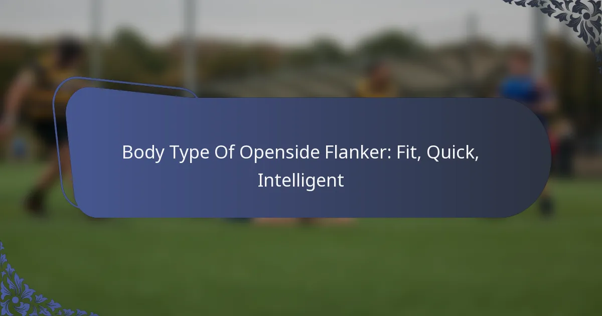 Body Type Of Openside Flanker: Fit, Quick, Intelligent