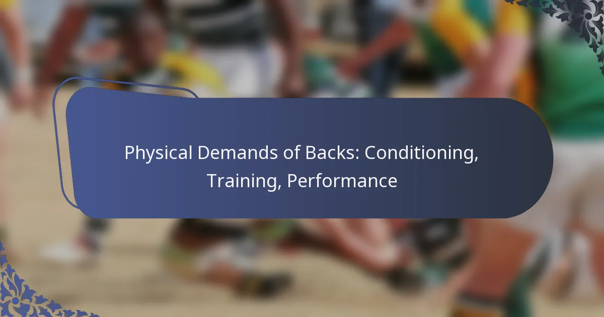 Physical Demands of Backs: Conditioning, Training, Performance