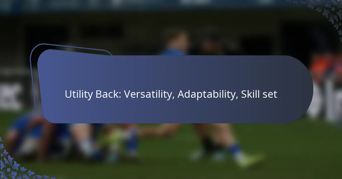 Utility Back: Versatility, Adaptability, Skill set