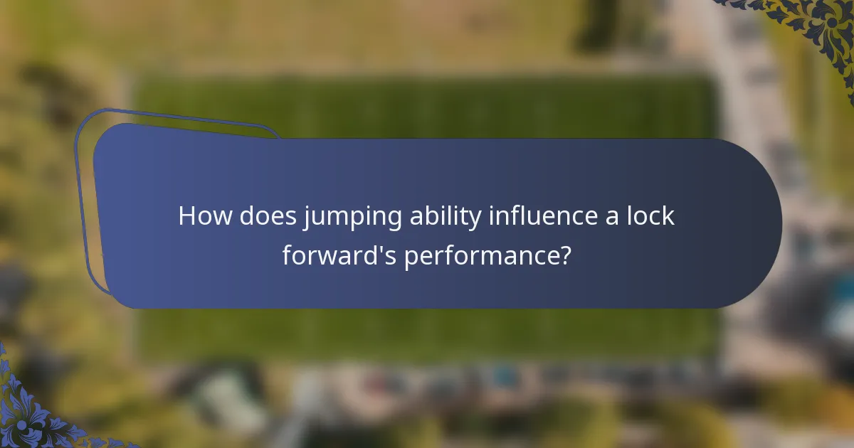 How does jumping ability influence a lock forward's performance?